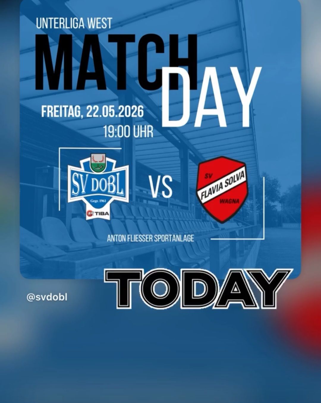 Ein Werbeplakat für einen Spieltag am Freitag, den 22. Mai 2026, um 19:00 Uhr. Es zeigt die Teams SV DOBL und Flavia Solva. Das Spiel findet in der Anton Fliesser Sportanlage statt.