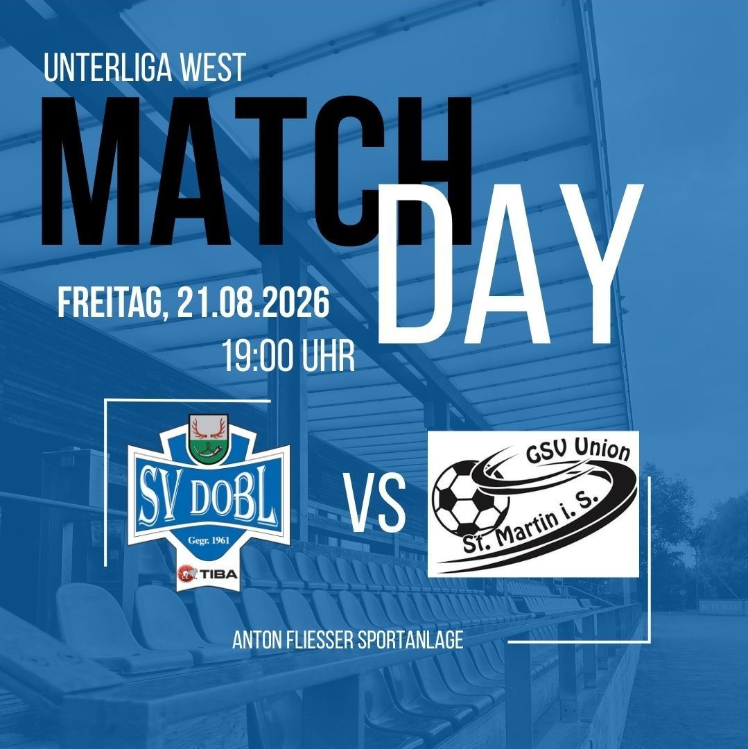 Plakat für ein Fußballspiel zwischen SV Dobl und GSV Union St. Martin i.S. am 21.08.2026 um 19:00 Uhr in der Anton Fiessers Sportanlage.