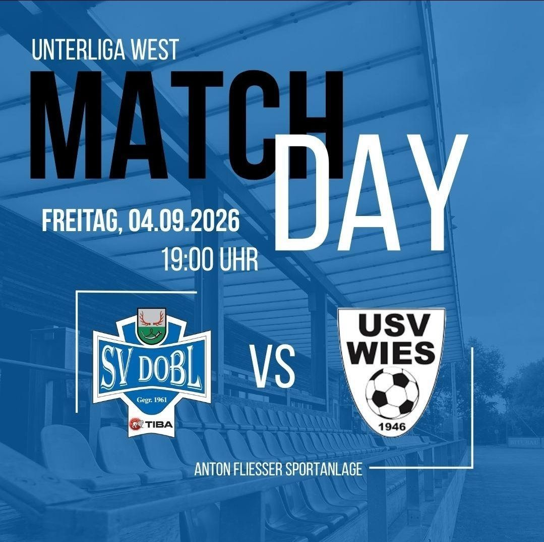 Plakat für einen Fußball-Matchtag am 4. September 2026 mit den Teams SV DOBL und USV WIES. Das Spiel findet um 19:00 Uhr in der Anton Fließer Sportanlage statt.