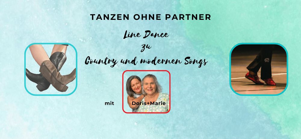 Plakat für Line-Dance-Kurs. Zeigt zwei Frauen und zwei Tänzer. Der Text lautet 'TANZEN OHNE PARTNER'. Die Lehrerinnen sind Doris und Marie. Musik umfasst Country- und moderne Songs.