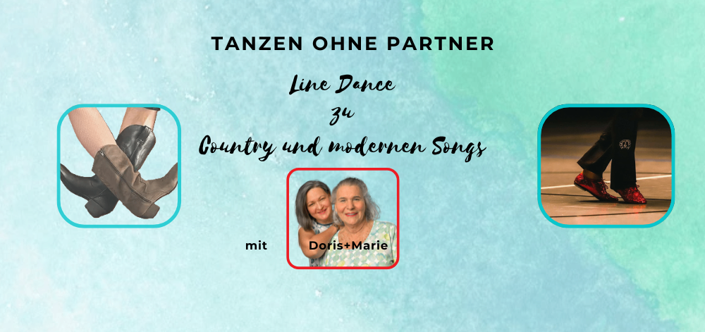 Plakat für Line-Dance-Kurs. Zeigt zwei Frauen und zwei Tänzer. Der Text lautet 'TANZEN OHNE PARTNER'. Die Lehrerinnen sind Doris und Marie. Musik umfasst Country- und moderne Songs.