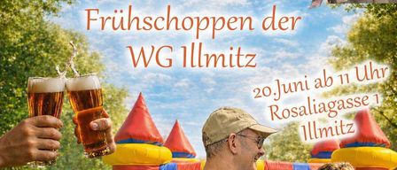 Plakat zur Eröffnung des Frühschoppens der WG Illmitz am 20. Juni. Es zeigt eine Gruppe von Menschen, die Bier halten, und einen Mann, der Gitarre spielt. Das Plakat enthält den Ort und die Zeit der Veranstaltung.