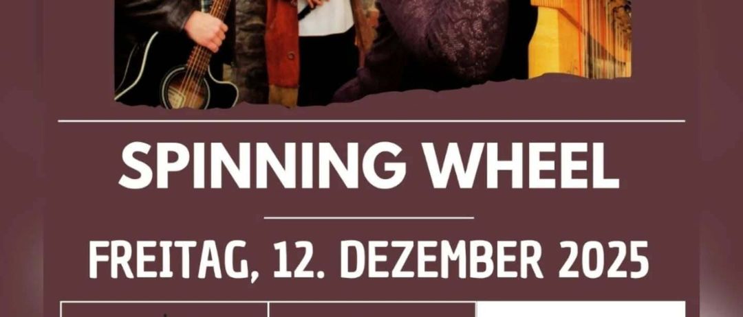 Plakat für die Spinning Wheel Veranstaltung am Freitag, 12. Dezember 2025. Drei Musiker posieren mit ihren Instrumenten. Einlass um 19:15. Beginn um 20:00.