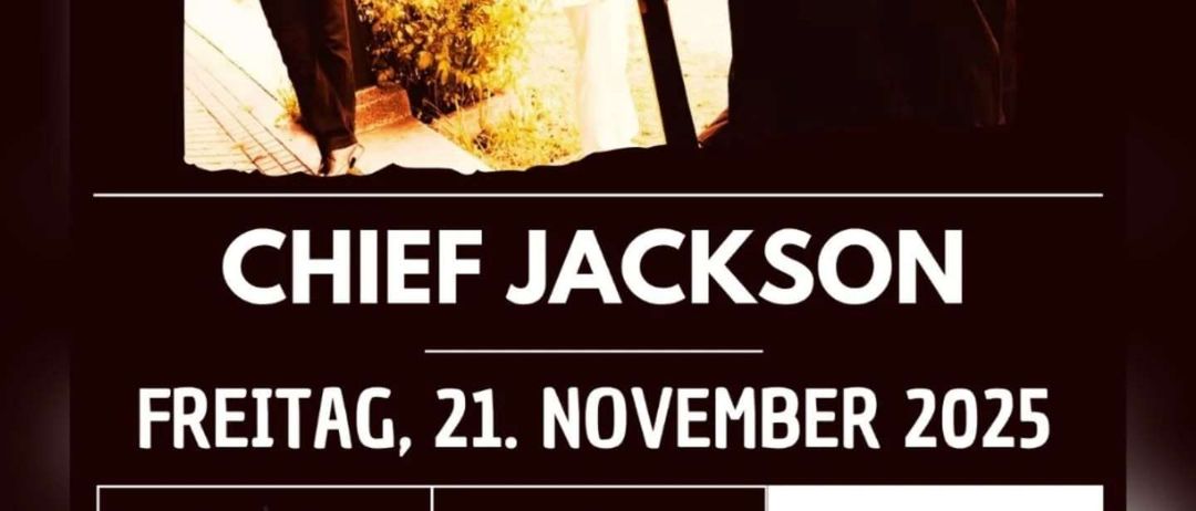 Eine Werbung für Chief Jackson. Es ist am Freitag, 21. November 2025. Der Einlass beginnt um 19:15 und die Veranstaltung startet um 20:00 Uhr.