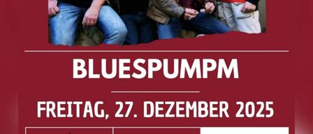 Ein Plakat für Bluespumpm am 27. Dezember 2025, mit vier lächelnden und posierenden Männern. Der Eintritt ist um 19:15 Uhr und die Veranstaltung beginnt um 20:00 Uhr.