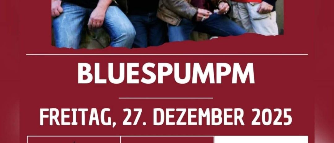 Ein Plakat für Bluespumpm am 27. Dezember 2025, mit vier lächelnden und posierenden Männern. Der Eintritt ist um 19:15 Uhr und die Veranstaltung beginnt um 20:00 Uhr.