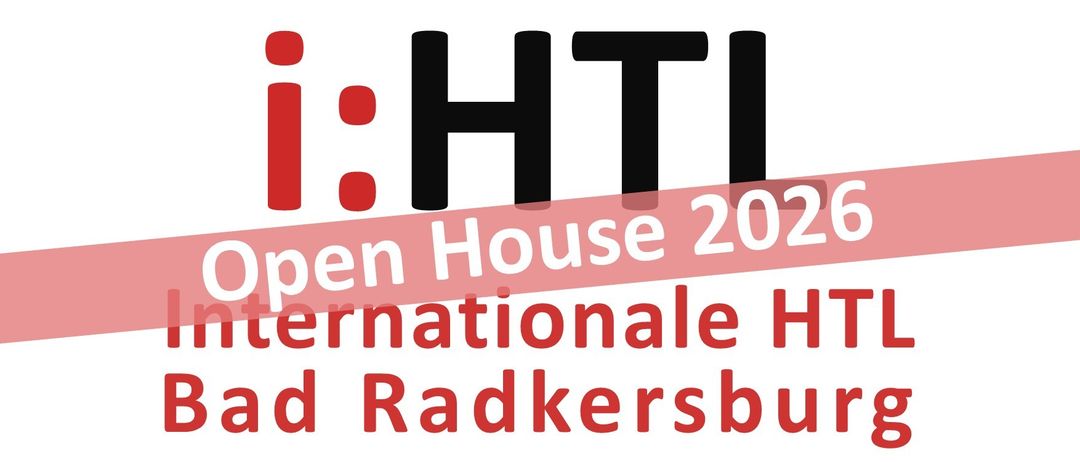 Das Bild zeigt ein Werbeposter für i:HTI Open House 2026 in Bad Radkersburg. Es enthält das i:HTI Logo, einen roten Streifen und Text in fetter schwarzer Schrift. Logos von Stadtgemeinde Bad Radkersburg und Europa Campus Bad Radkersburg befinden sich unten.