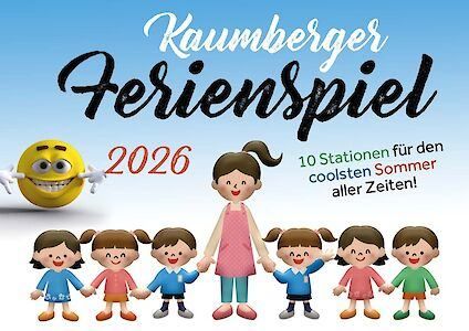 Eine Werbung für das Kaumberger Ferienspiel 2026 mit einem lächelnden Gesicht, einer Frau mit einer Gruppe von Kindern und dem Slogan '10 Stationen für den coolsten Sommer aller Zeiten!'