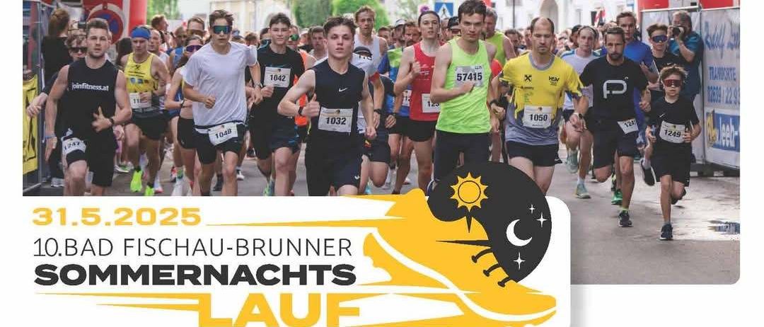 Plakat für den 10. Bad Fischau-Brunn Sommernachtslauf am 31. Mai 2025. Vier Rennkategorien: Kinderlauf, Schülerlauf, Hauptlauf, Staffellauf. Startzeiten und Anmeldedetails.