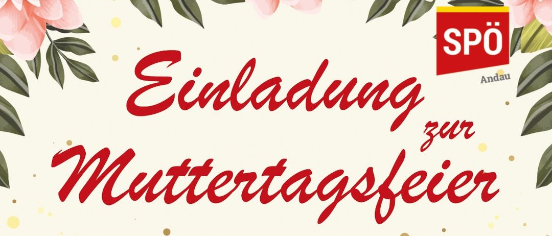 Plakat zur Muttertagsfeier. Das Datum ist Donnerstag, 1. Mai 2025. Der Ort ist Gemeindesaal am Badesee. Die Veranstaltung beginnt um 15:00 Uhr. Das Programm umfasst Mu(h)Kids und Gedichtvorträge.