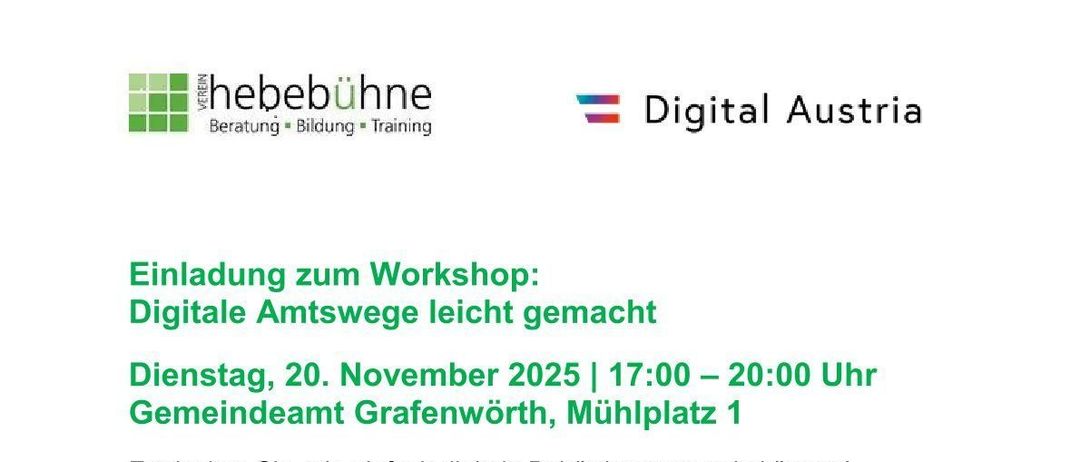 Invitation to the workshop: Digital pathways made easy. Tuesday, November 20, 2025, 17:00 - 20:00 hrs. Community office Grafenworth, Mühlplatz 1. Discover how simple digital government pathways can be. Learn about ID Austria and the use of digital services.