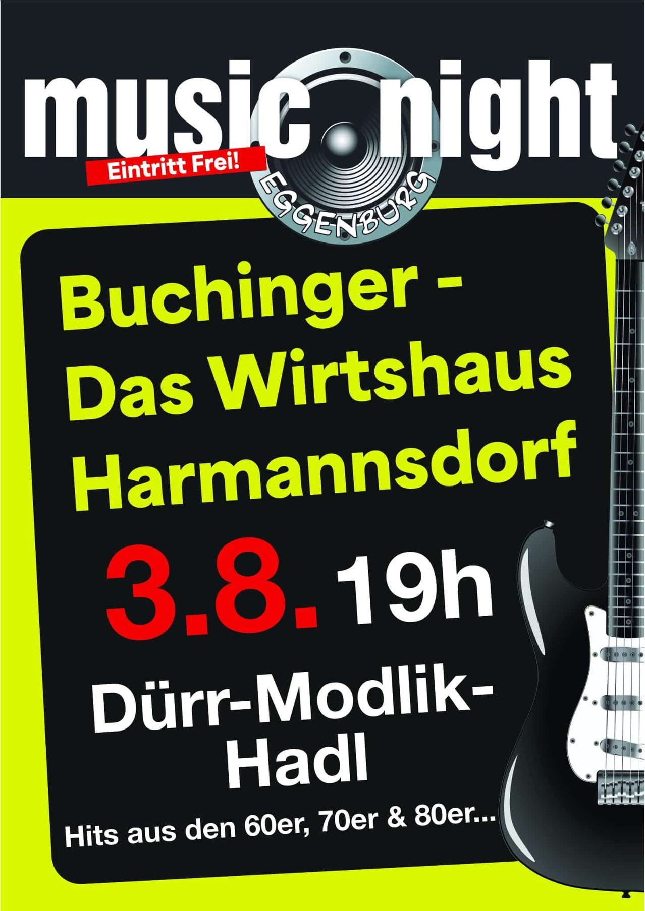 Plakat für eine Musikveranstaltung im Buchinger Das Wirtshaus in Harmannsdorf am 3. August 2019 mit einer Gitarre und einem Lautsprecher. Der Eintritt ist frei.