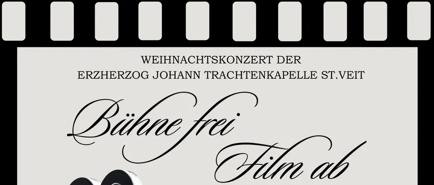 Plakat für das Weihnachtskonzert des Erzbischofs von Salzburg, Johann Trachtenkapelle St.Veit. Es zeigt einen Filmprojektor mit dem Text 'Bühne frei Film ab' und Details zur Veranstaltung.