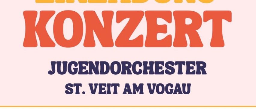 Einladung zu einem Konzert des Jugendorchesters von St. Veit am Vogau, am Samstag, den 20. Juni 2026 um 15:00 Uhr im Kultursaal von St. Veit am Vogau.