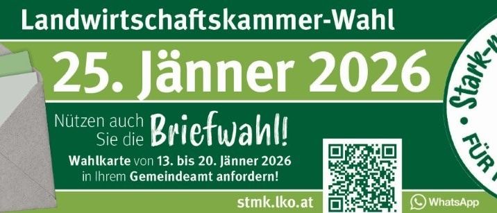 Plakat für die Landwirtschaftskammer-Wahl am 25. Jänner 2026. QR-Code für weitere Informationen. Ermutigt zur Verwendung der Briefwahl. Daten für Wahlkarten sind vom 13. bis 20. Jänner 2026. Fordern Sie Karten in Ihrer Gemeinde an.