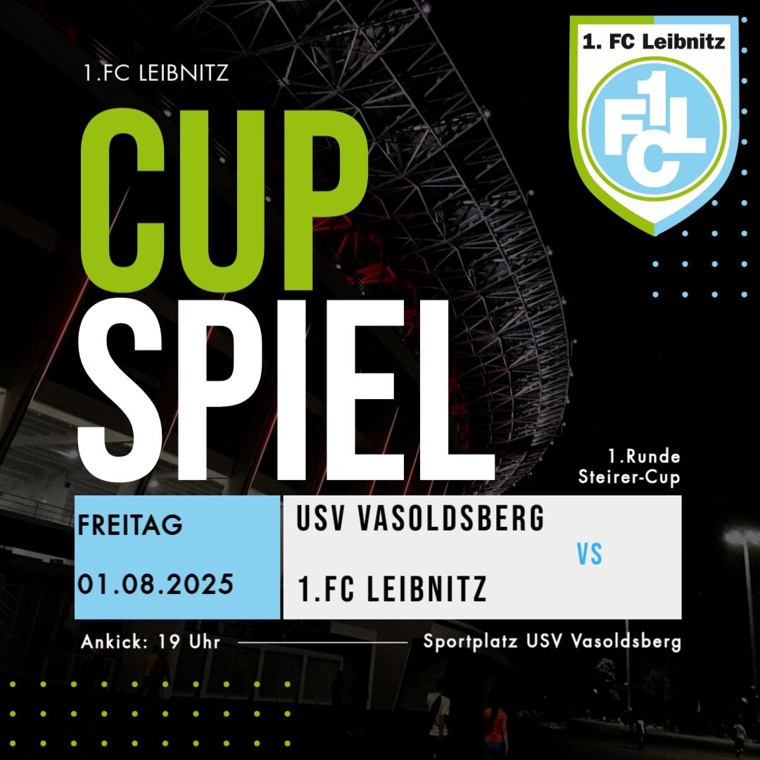 Ein Plakat für ein Fußball-Pokalspiel. Die Teams sind USV Vasoldsberg und 1. FC Leibnitz. Das Spiel ist am 1. August 2025 um 19:00 Uhr. Der Ort ist USV Vasoldsberg Sportplatz.