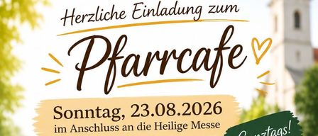 An invitation to the Pfarrcafe on Sunday, August 23, 2026, featuring a menu with Langos, Goulash soup, Wurstel, and fresh bread, alongside a Spritzer bar with Aperol, Lillet, and Hugo.