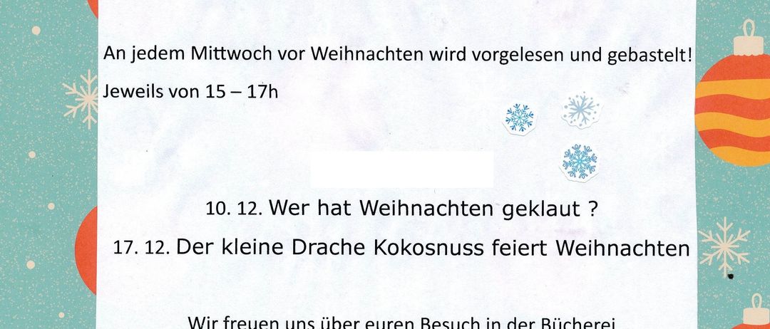 Plakat zur Ankündigung einer Leseveranstaltung für Kinder bis 10 Jahre. Es steht 'Jeden Mittwoch vor Weihnachten wird vorgelesen und gebastelt von 15-17h.' Termine und Aktivitäten sind aufgelistet, einschließlich 'Wer hat Weihnachten geklungen?' und 'Der kleine Drache Kokosnuss feiert Weihnachten.' Unten wird der Besuch in der Buchhandlung eingeladen.