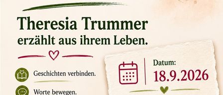 Plakat für eine Veranstaltung mit Theresia Trummer, die am 18. September 2026 um 19:00 Uhr im Magnolianbaum in Kirchbach-Zerlach ihre Lebensgeschichten teilt. Das Plakat enthält Symbole für verbindende Geschichten, bewegende Worte und bereichertes Zuhören.