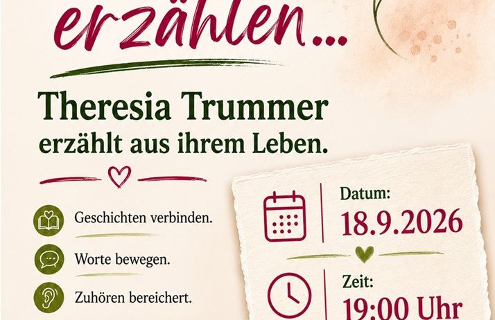 Plakat für eine Veranstaltung mit Theresia Trummer, die am 18. September 2026 um 19:00 Uhr im Magnolianbaum in Kirchbach-Zerlach ihre Lebensgeschichten teilt. Das Plakat enthält Symbole für verbindende Geschichten, bewegende Worte und bereichertes Zuhören.