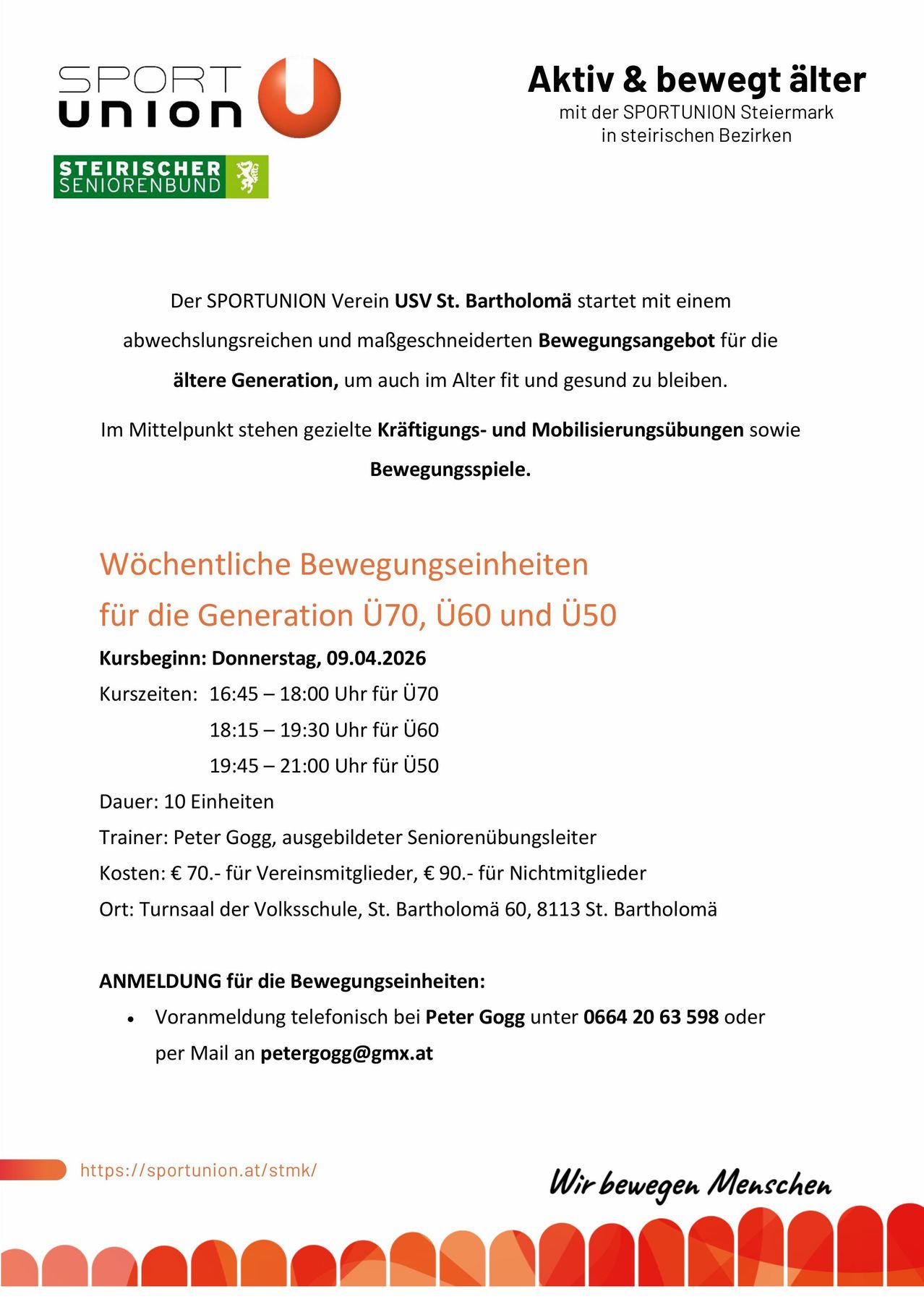 The SPORTUNION Verein USV St. Bartholomä offers a varied and gender-balanced exercise program for the older generation to stay fit and healthy. It includes strength and mobility exercises and movement games. Weekly sessions start on 09.04.2026.
