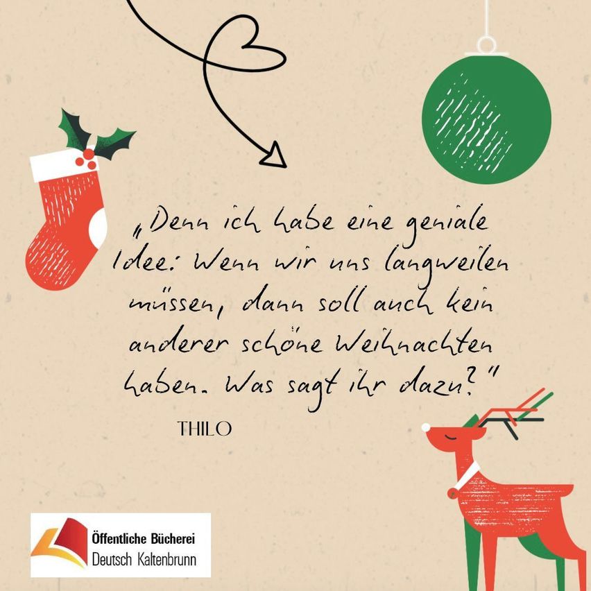 A Christmas card featuring a Christmas tree, a Christmas ball, and a sock. It includes a quote from Thilo, with a deer below and a logo for Oeffentliche Buecher Deutsch Kaltenbrunn.