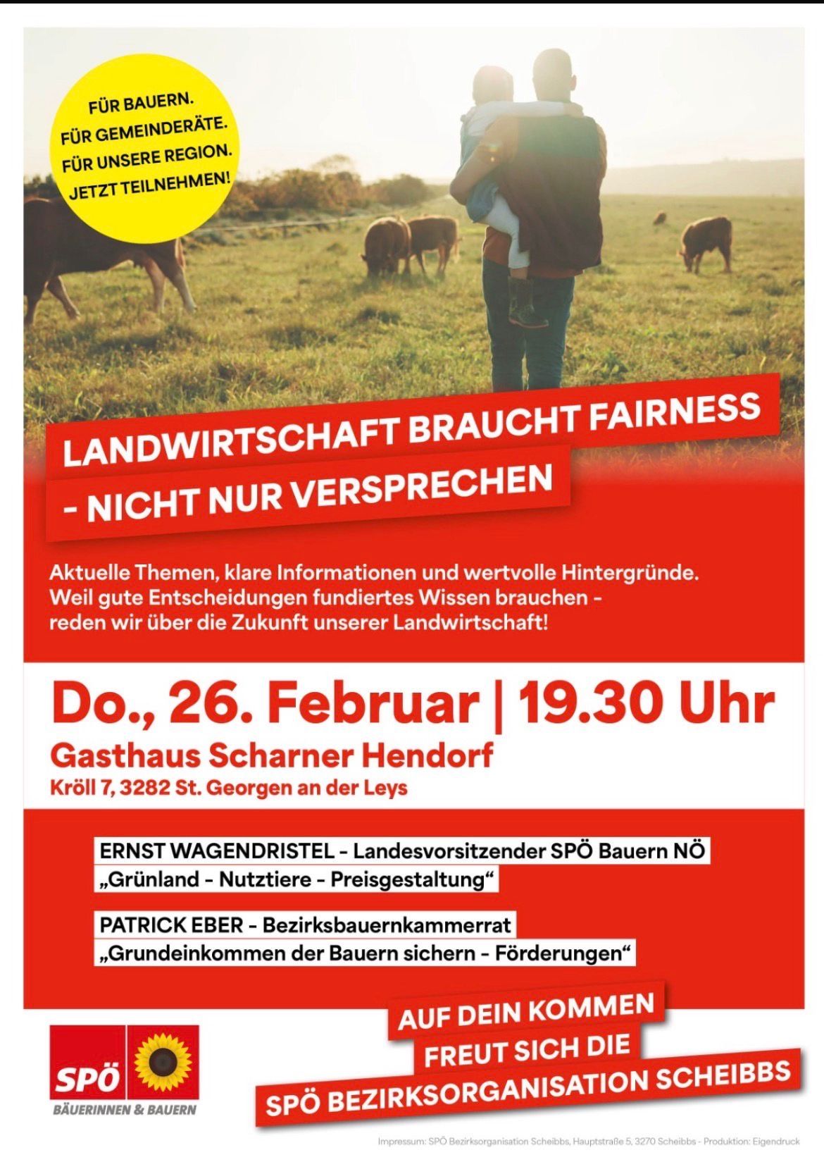 Poster for an event about future agriculture. It features a family in a field with cows, emphasizing the need for fairness. Scheduled for February 26 at 19:30 at Gasthaus Scharner Henndorf, Kröll 7, 3282 St. Georgen an der Leys. Speakers include Ernst Wagendristle and Patrick Eber.