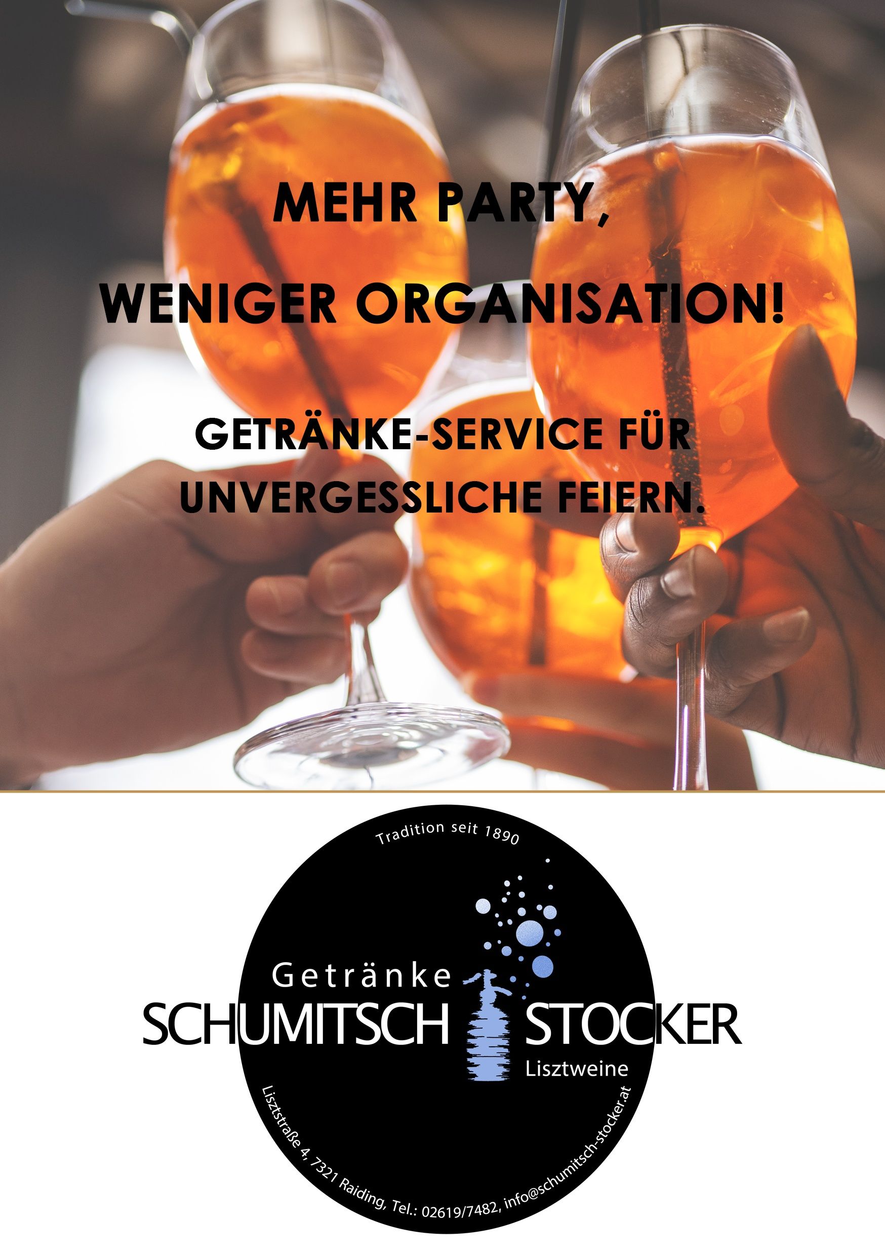 Zwei Hände halten Weingläser mit einem Getränkeservice-Slogan. Der Text lautet 'Mehr Party, weniger Organisation!' und 'Getränke-Service für unvergessliche Feiern.' Der Markenname 'Getränke Schmützsch Stocker' ist in einem schwarzen Kreis abgebildet.