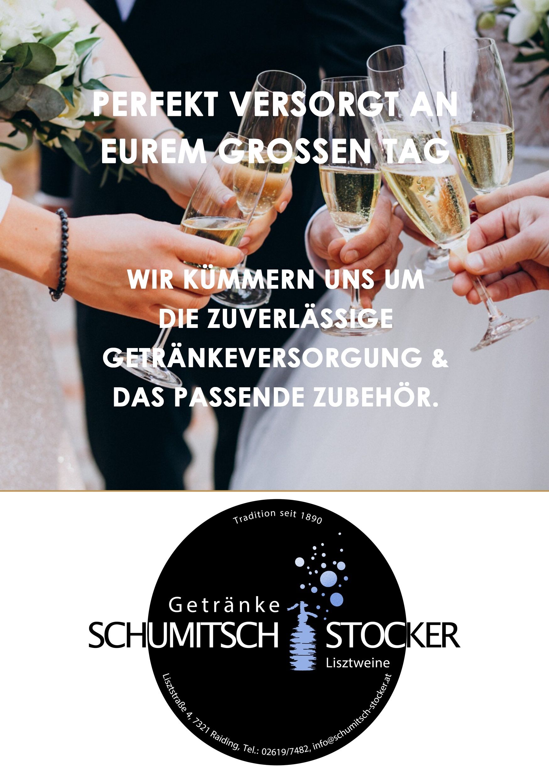 Das Bild zeigt Hände, die Sektgläser anstoßen. Der Text lautet: 'An Ihrem großen Tag kümmern wir uns um die hervorragende Getränkeversorgung und das passende Zubehör.' Darunter steht 'Tradition seit 1890' mit dem Logo 'Getränke Schumitsch Stocker'.