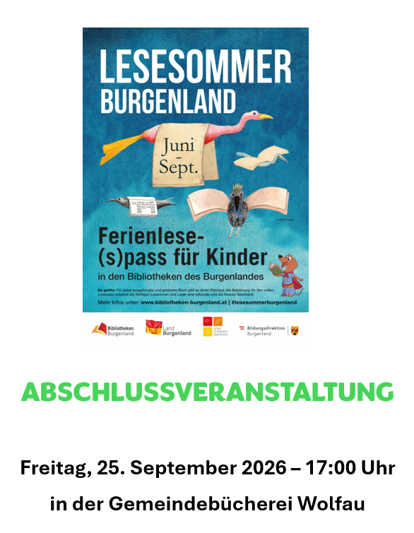Plakat für das Burgenland Lesesommer-Event. Zeigt einen Storch, einen Vogel und ein Buch. Datum: Juni bis September. Veranstaltung: Freitag, 25. September 2026 um 17:00 Uhr. Ort: Gemeindebibliothek Wolfau.
