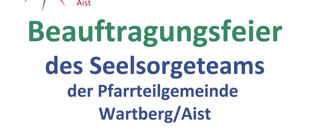 Einladung zur Beauftragungsfeier des Seelsorgeteams der Pfarrgemeinde Wartberg/Aist am Sonntag, 21. September 2025. Die Feier beinhaltet einen festlichen Gottesdienst und eine herzliche Zusammenkunft im Pfarrheim.