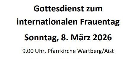 Plakat für einen Gottesdienst zum internationalen Frauentag, Sonntag, 8. März 2026, um 9.00 Uhr in der Pfarrkirche Wartberg/Aist. Zeigt einen Wasserfall und einen Zitat aus Johannes 4,15.