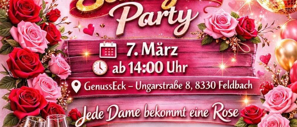 Plakat für Schlager Party am 7. März, Beginn 14:00 Uhr. Ort: GenussEck, Ungarstrasse 8, 8330 Feldbach. Jede Dame bekommt eine Rose, Getränke 3+1 gratis und frische Pizzen.