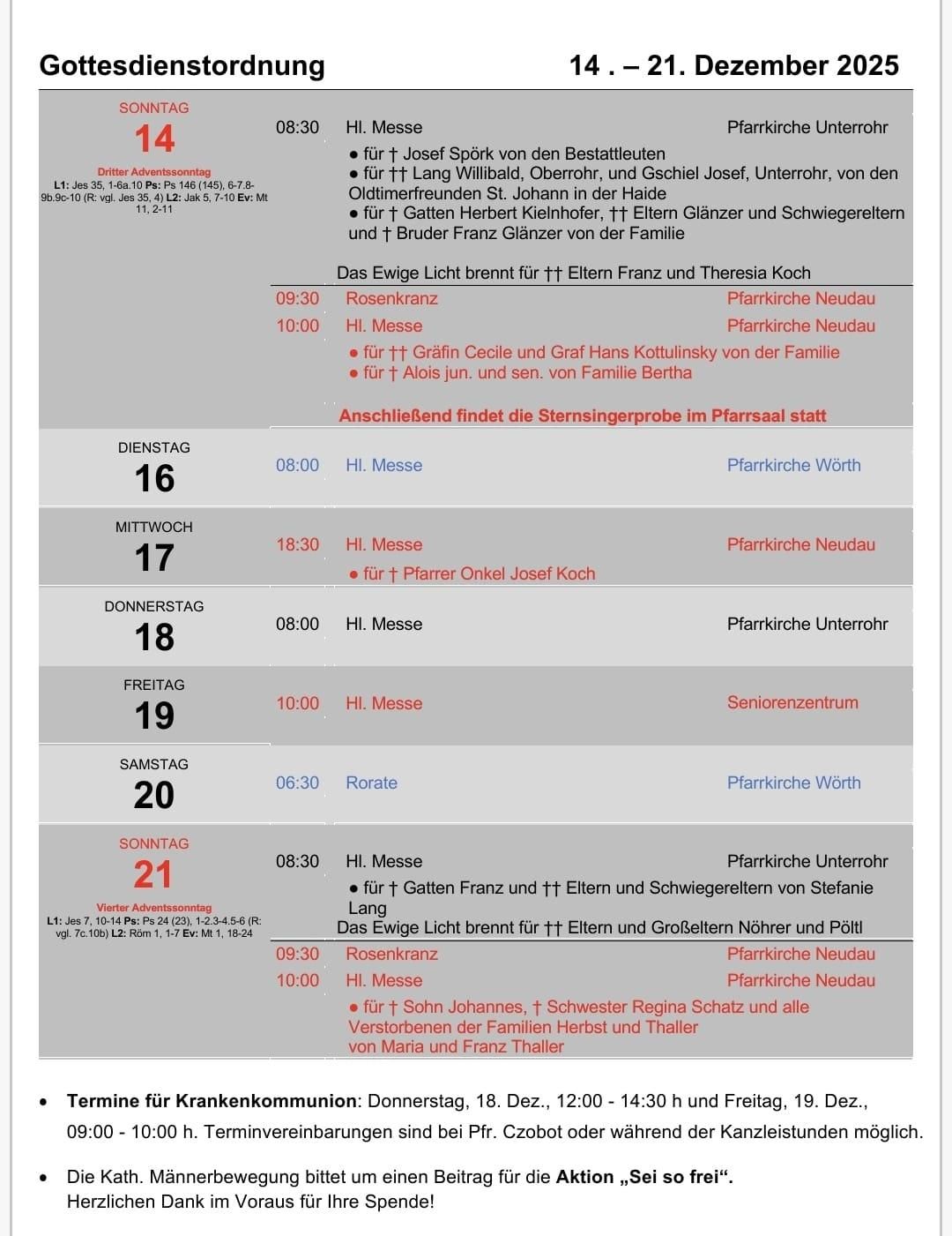 Wöchentliche Gottesdienste im Pfarrsaal beinhalten eine Messe um 10:00 Uhr für die Familie Bertha und andere. Am Dienstag werden Gebete für Franz und Theresia Koch gesprochen. Am Freitag ist der Gottesdienst um 10:00 Uhr im Seniorenzentrum.