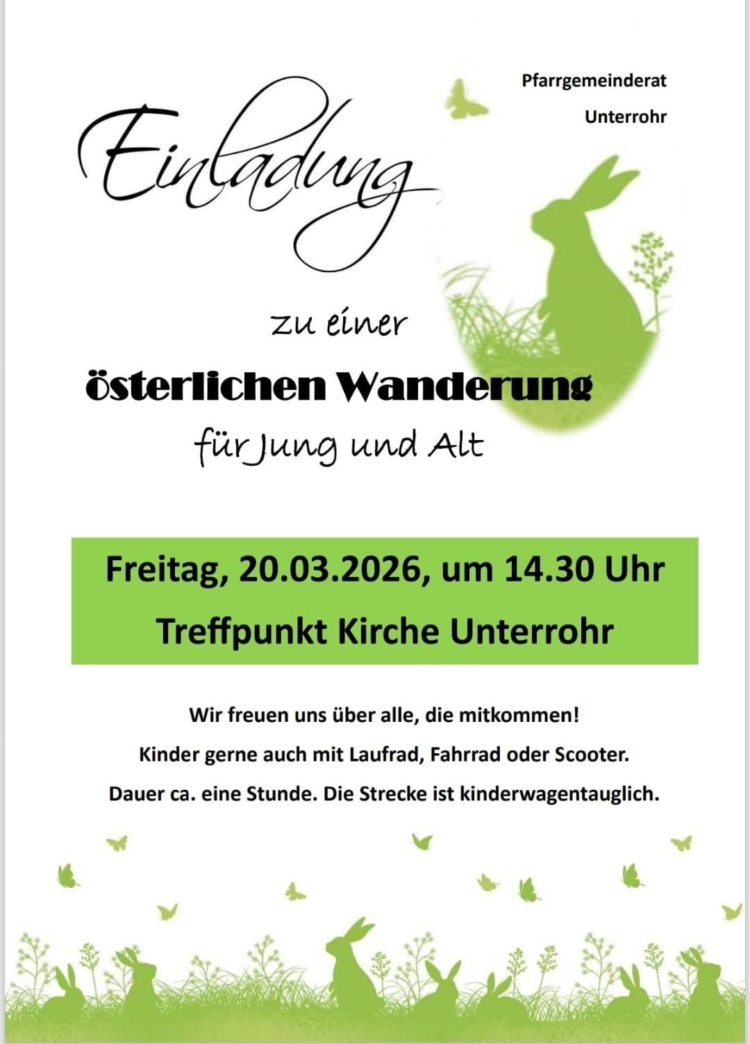 Einladung zu einer Osterwanderung für Jung und Alt. Treffpunkt: Kirche Unterrohr. Datum: Freitag, 20.03.2026, um 14.30 Uhr. Dauer: ca. eine Stunde. Geeignet für Kinder.