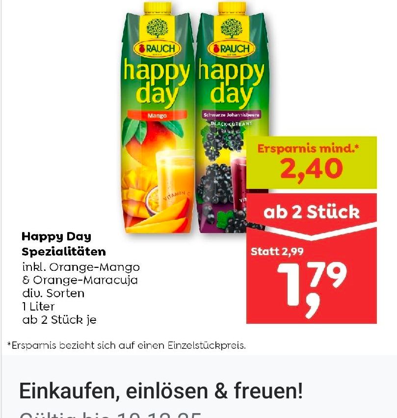 Happy Day Spezialitäten umfassen Orange-Mango und Orange-Maracuja Getränke. Jede Flasche ist 1 Liter. Beim Kauf von 2 oder mehr Flaschen gibt es einen Rabatt. Die Ersparnis bezieht sich auf einen Einzelstückpreis.