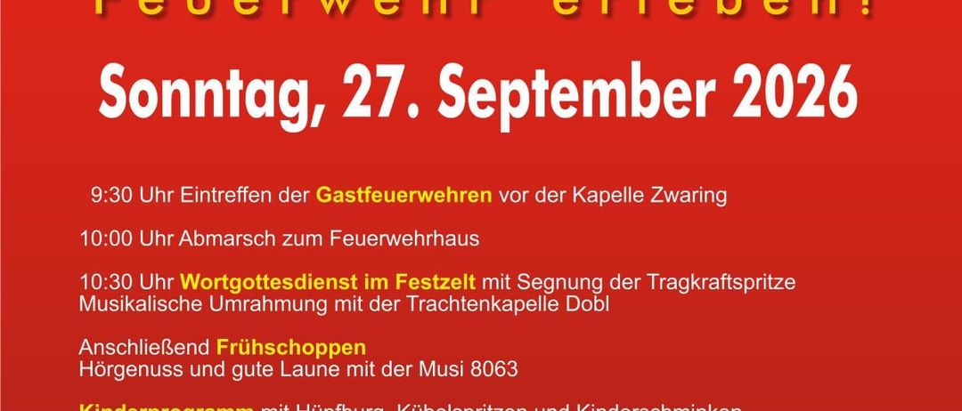 Plakat für den Feuerwehr-Erlebnistag am Sonntag, 27. September 2026. Aktivitäten umfassen Ankunft der Gastfeuerwehren, Parade zum Feuerwehrhaus, Segnung des Abschleppwagens, Morgenkaffee und Kinderprogramm. Ein Küchenteam sorgt für Verpflegung. Die Straße wird für die Dauer der Veranstaltung gesperrt.