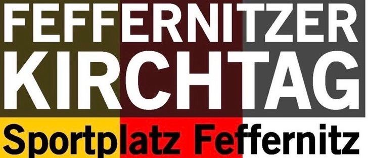 Kirchtag-Veranstaltung auf Sportplatz Feffernitz am 03.07.2026. Ticketpreise: 7€ (VKK) und 10€ (AK). Volxpop ab 20 Uhr, Eintritt ab 16 Jahren.