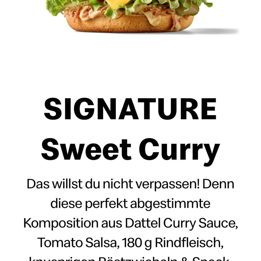 Das Bild zeigt einen Burger mit Salat, Käse und Tomatensalsa. Der Text 'SIGNATURE Sweet Curry' ist über dem Burger angezeigt. Die Beschreibung hebt die perfekt abgestimmte Komposition aus Dattel Curry Sauce, Tomatensalsa, 180 g Rindfleisch und Speck hervor.