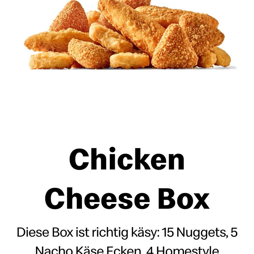 Eine Box mit Chicken Cheese Nuggets und Nacho Käse Bites. Die Box enthält 15 Nuggets, 5 Nacho Käse Bites und 4 Homestyle Fries.