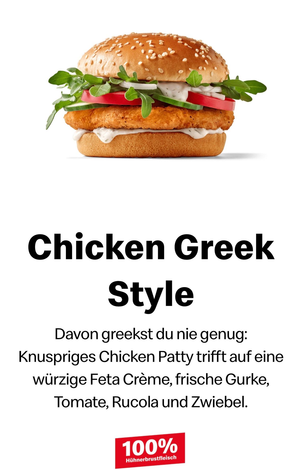 Eine Werbung für ein Chicken Greek Style Sandwich mit einem knusprigen Hähnchenfilet, Salat, Tomaten und Feta-Creme auf einem weißen Brötchen.