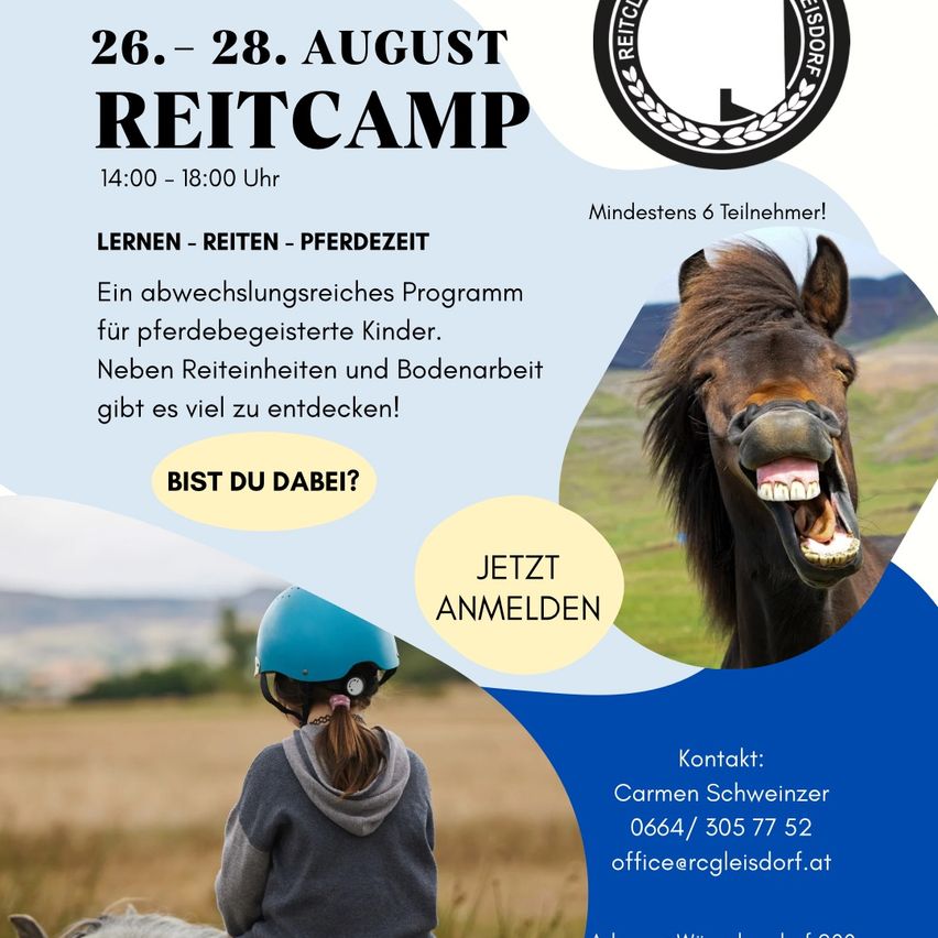 Reitcamp für Kinder vom 26. bis 28. August, 14:00-18:00 Uhr. Programm umfasst Reiten, Lernen und Pferdepflege. Mindestens 6 Teilnehmer. Kontakt: Carmen Schweitzer, 0664/305 77 52, office@rcgleisdorf.at.