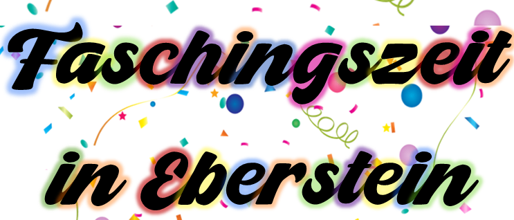 Ein Plakat bewirbt das Faschingsfest in Eberstein mit einem Clown, der in eine Trompete bläst, bunten Konfetti und einem Logo mit einem Bären.