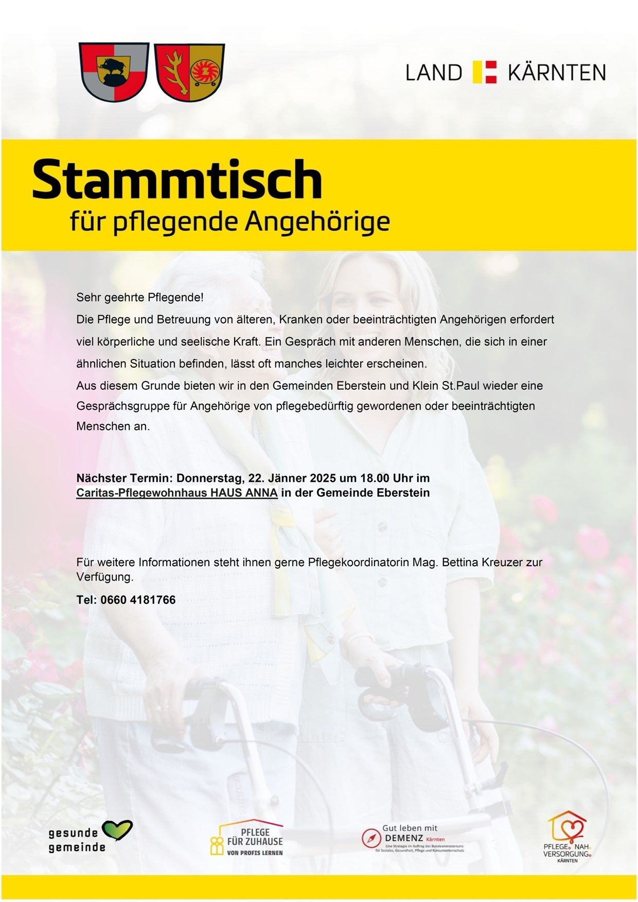 Der Flyer bewirbt Stammtisch für pflegende Angehörige in Eberstein und Klein St.Paul, der Unterstützung für Menschen bietet, die ältere, kranke oder beeinträchtigte Angehörige pflegen. Das nächste Treffen ist am Donnerstag, 22. Januar 2025, um 18.00 Uhr im Caritas-Pflegewohnhaus HAUS ANNA in der Gemeinde Eberstein. Kontaktieren Sie Mag. Bettina Kreuzer für weitere Informationen.