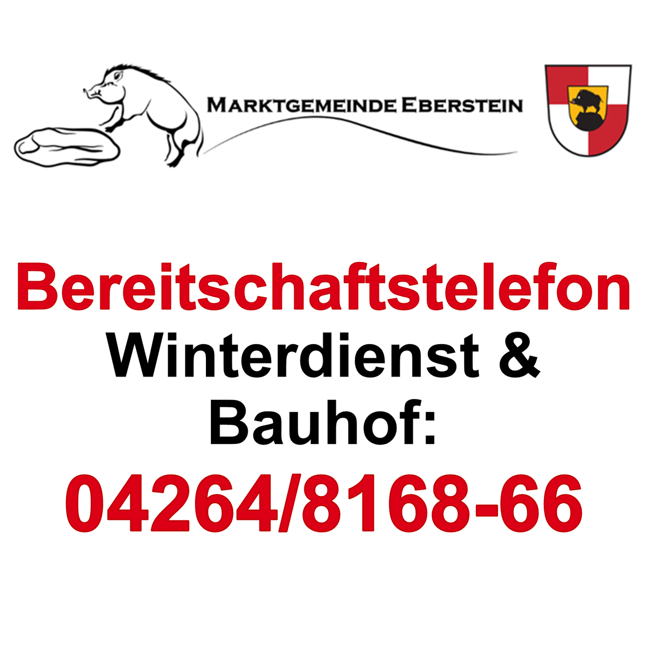 Ein Werbeplakat zeigt ein Schwein-Logo und einen Schild mit einem Bären. Es steht 'Bereitschaftstelefon Winterdienst & Bauhof: 04264/8168-66'. Das Plakat ist weiß mit rotem Text.