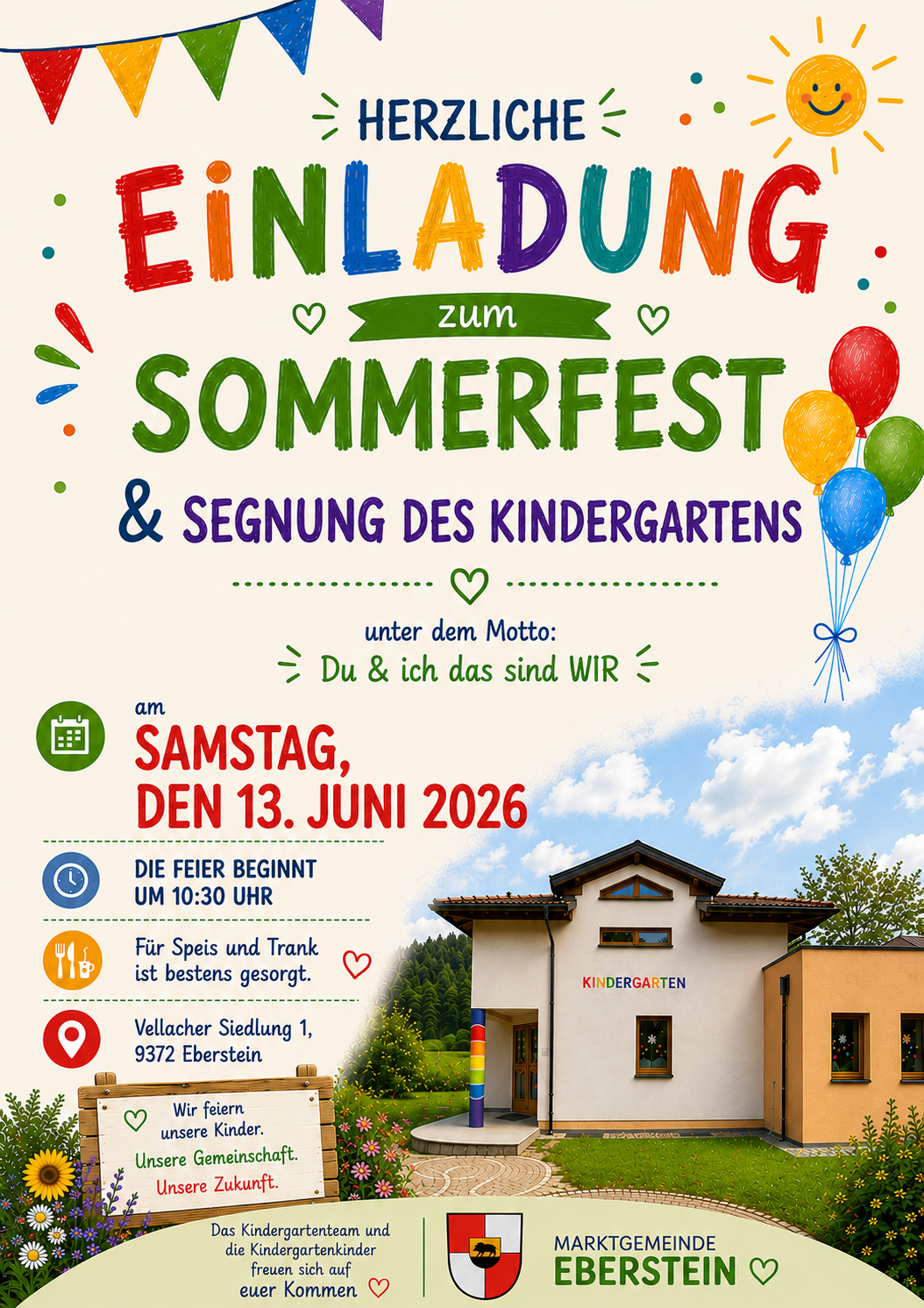 Einladung zum Sommerfest und Segen des Kindergartens unter dem Motto: Du und ich, das sind wir. Am Samstag, 13. Juni 2026, beginnt die Feier um 10:30 Uhr. Ort: Vellacher Siedlung 1, 9372 Eberstein.