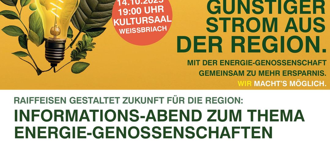 Das Bild zeigt eine Ankündigung für einen Informationsabend zum Thema Energiegenossenschaften, organisiert von Raiffeisen in Zusammenarbeit mit lokalen Unternehmen. Der Abend wird Einblicke in die Vorteile und Chancen regionaler Energieinfrastruktur geben. Der Abend wird auch die Vorteile von Energiegenossenschaften bei der Kostensenkung und Verbesserung der Nachhaltigkeit behandeln.