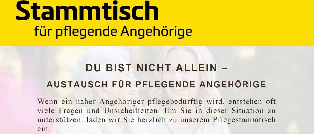 Plakat mit 'Stammtisch für pflegende Angehörige' oben. Es hat zwei Termine und Orte für Treffen und lädt ein, teilzunehmen.