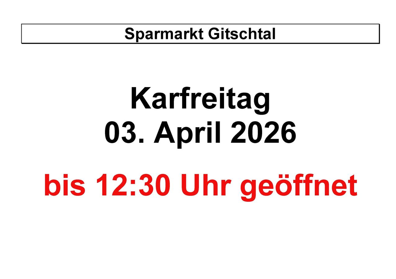 Sparmarkt Gitschtal. Karfreitag am 03. April 2026, geöffnet bis 12:30 Uhr.