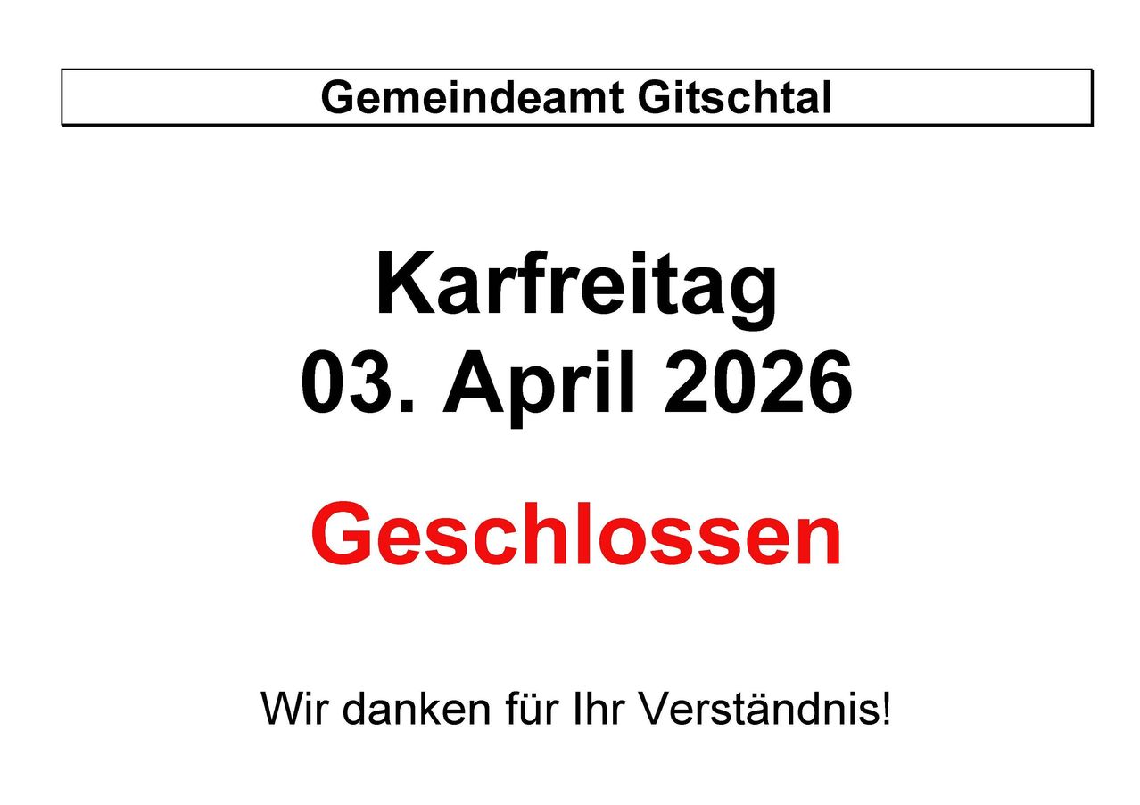 Das Gemeindeamt von Gitschtal kündigt an, dass Ostern am 3. April 2026 geschlossen sein wird. Wir danken für Ihr Verständnis!